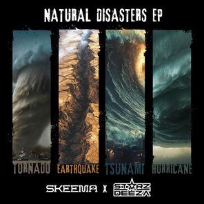 Skeema, Starz & Deeza – Natural Disasters EP