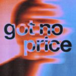 Will K – Got No Price
