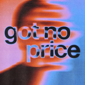 Will K – Got No Price