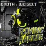 Sebastian Groth, Markus Weigelt – Raving Harder