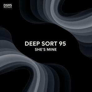 Deep Sort 95 – She’s Mine