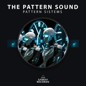 The Pattern Sound – Pattern Sistems