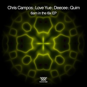 Chris Campos, Love Yue – 6Am in the 6Ix EP