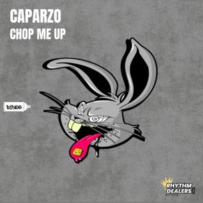 Caparzo – Chop Me Up