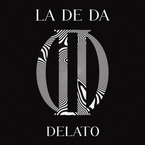DELATO – La De Da
