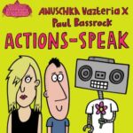 Anuschka, Vazteria X – Actions Speak