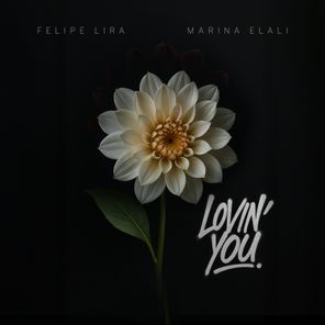 Felipe Lira, Marina Elali – Lovin’ You