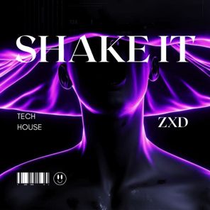 ZXD – Shake It