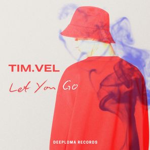 Tim.Vel – Let You Go (Original Mix)