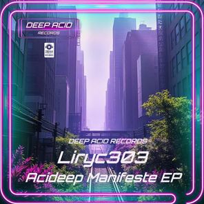 Liryc NonStop – Acideep Manifeste EP