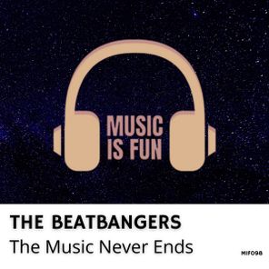 THE BEATBANGERS – The Music Never Ends