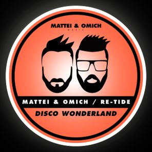 Mattei & Omich, Re-Tide – Disco Wonderland