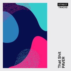 PAVER – That Shit