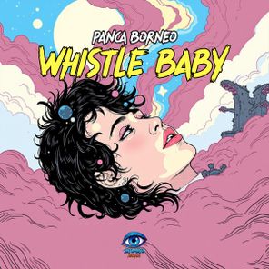 Panca Borneo – Whistle Baby