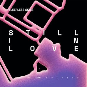 Sleepless Skies – Still In Love