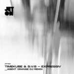 Agent Orange DJ, TimeKube – Expressiv