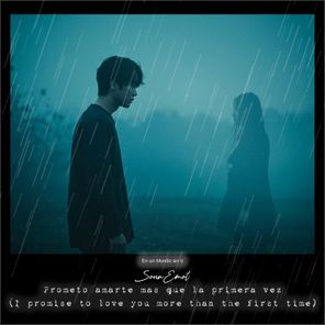SounEmot – Prometo Amarte Mas Que La Primera Vez / I Promise to Love You More Than the First Time