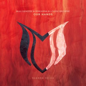 Max Denoise, Louise Browne – Our Hands