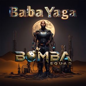 Bombasquad – BABA YAGA