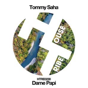 Tommy Saha – Dame Papi