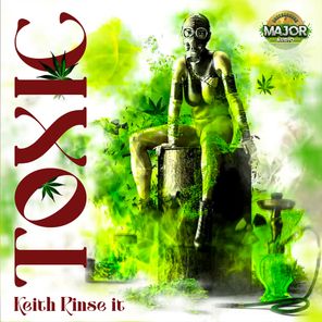 Keith Rinse it – Toxic ep