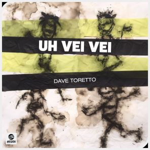 Dave Toretto – Uh Vei Vei