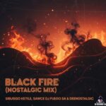DeeNostalgic, Sibusiso Ketile – Black Fire