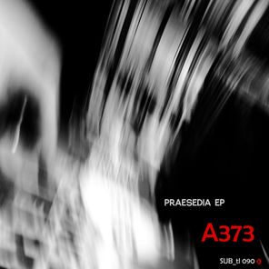 A373 – Praesedia EP