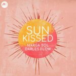 Marga Sol, Darles Flow – Sunkissed