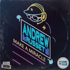 Andrew Russet – Make A Miracle