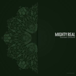 Mighty Real – Sunset Groove