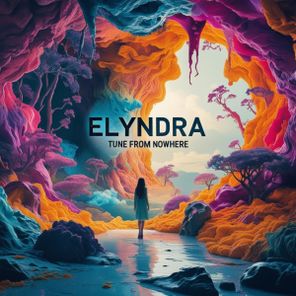 Elyndra – Tune From Nowhere