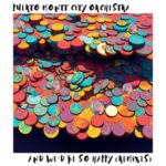 Puerto Montt City Orchestra, Balearic Ultras – And We’d Be So Happy (Remixes)