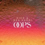 Kice, Bea Kadri – Oops!