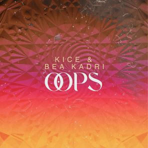 Kice, Bea Kadri – Oops!