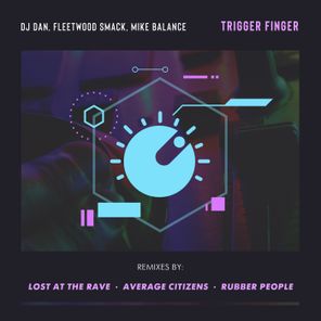 Mike Balance, Rubber People – Trigger Finger Remixed