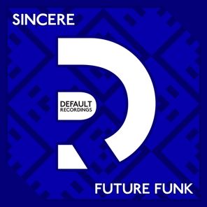 Sincere – Future Funk