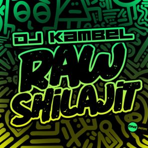 DJ Kambel – Raw Shilajit