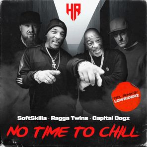 Ragga Twins, Lowriderz – No Time To Chill
