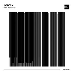 Jony K – Hittin’ The Hazards