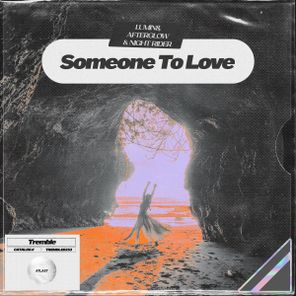 Lumin8, Afterglow – Someone To Love
