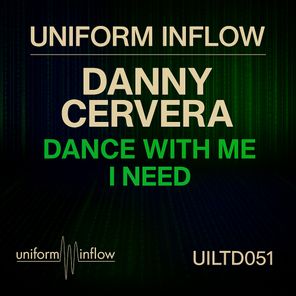 Danny Cervera – Dance with Me / I Need