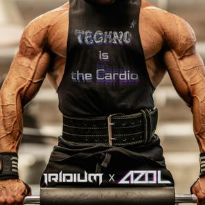 Iridium, Azol – Techno is the cardio