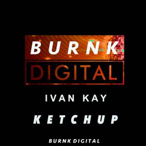 Ivan Kay – Ketchup