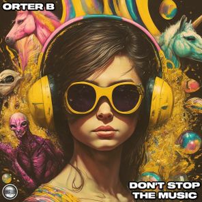 Orter B – Don’t Stop The Music