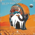 Cafe De Anatolia, prodbyneck – See You Baby
