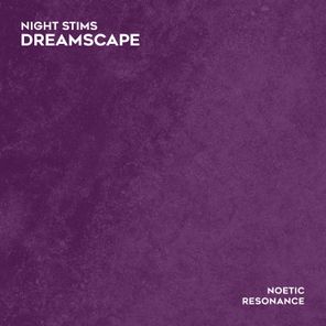 Night Stims – Dreamscape