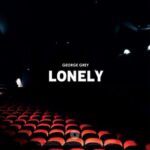 George Grey – Lonely