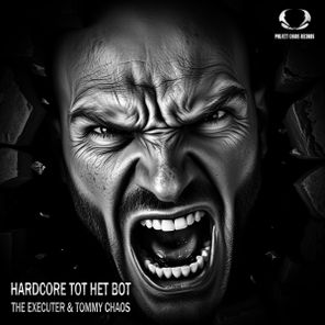 Tommy Chaos, The Executer – Hardcore Tot Het Bot