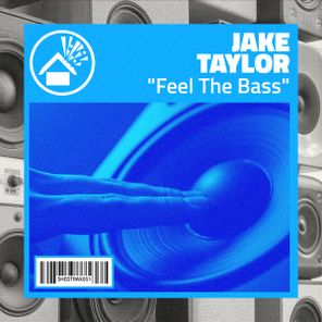Jake Taylor – Feel The Bass